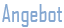 Angebot
